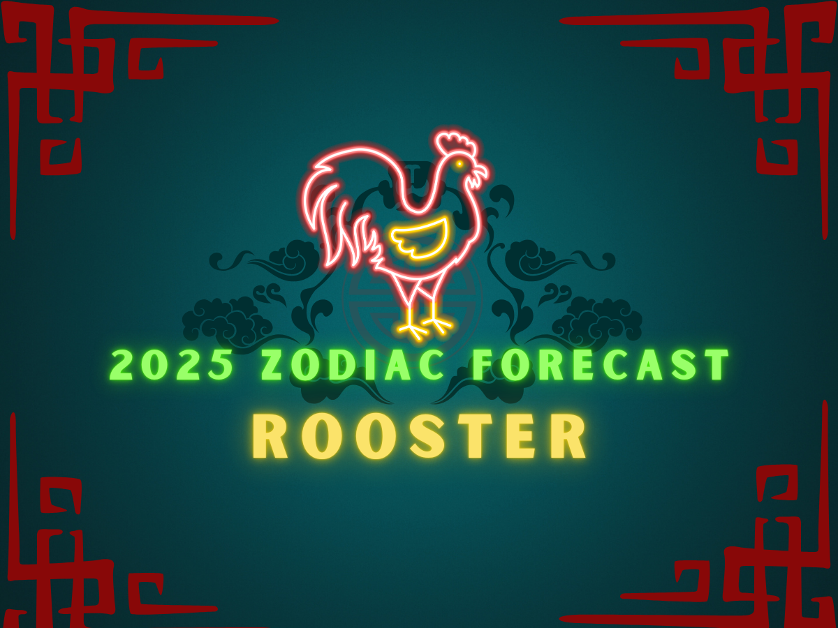 2025 Rooster Zodiac Sign Forecast